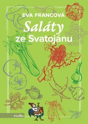 Saláty ze Svatojánu - Eva Francová - Zdravá výživa Saláty ze Svatojánu