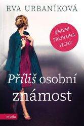 Příliš osobní známost - Eva Urbaníková - Dobrodružné romány Příliš osobní známost