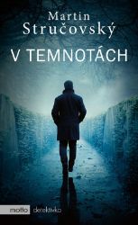 V temnotách - Martin Stručovský - České a slovenské detektivky V temnotách
