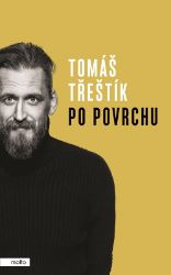 Po povrchu - Tomáš Třeštík - Spisovatelé Po povrchu