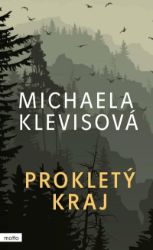 Prokletý kraj - Michaela Klevisová - České a slovenské detektivky Prokletý kraj