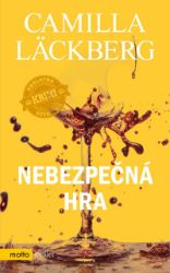 Nebezpečná hra - Camilla Läckberg - Thrillery Nebezpečná hra
