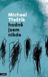 Hodně jsem nikde Hodně jsem nikde
