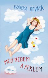 Mezi nebem a peklem - Ivanka Devátá - Český humor a satira Mezi nebem a peklem