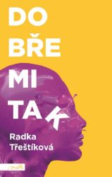 Dobře mi tak - Radka Třeštíková - Romány pro ženy Dobře mi tak