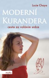 Moderní kurandera - Lucie Chaya - Motivační knihy Moderní kurandera