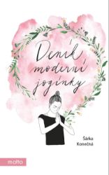 Deník moderní jogínky - Šárka Vojáčková - Česká a slovenská beletrie Deník moderní jogínky