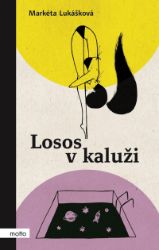 Losos v kaluži - Markéta Lukášková - Česká a slovenská beletrie Losos v kaluži