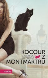 Kocour z Montmartru - Michaela Klevisová - Česká a slovenská beletrie Kocour z Montmartru