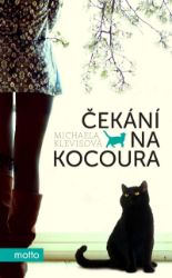 Čekání na kocoura - Michaela Klevisová - Česká a slovenská beletrie Čekání na kocoura