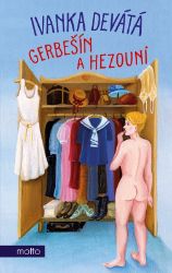 Gerbešín a hezouni - Ivanka Devátá - Český humor a satira Gerbešín a hezouni
