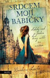 Srdcem mojí babičky - Barbora Linke - Historické romány Srdcem mojí babičky