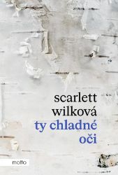 Ty chladné oči - Scarlett Wilková - Historické romány Ty chladné oči