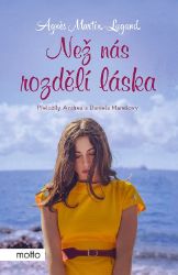 Než nás rozdělí láska - Agnes Martin-Lugand - Romány pro ženy Než nás rozdělí láska
