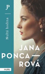 Nultá hodina - Jana Poncarová - Historické romány Nultá hodina
