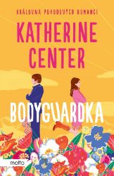 Bodyguardka - Katherine Center - Romány pro ženy Bodyguardka