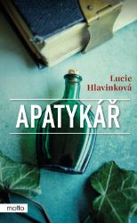 Apatykář - Lucie Hlavinková - Historické romány Apatykář