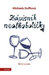 Zápisník nealkoholičky - Radkin Honzák,Michaela Duffková - Česká a slovenská beletrie Zápisník nealkoholičky