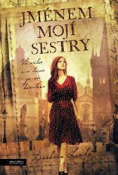 Jménem mojí sestry - Barbora Linke - Historické romány Jménem mojí sestry
