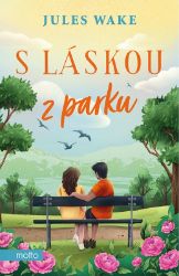 S láskou z parku - Jules Wake - Romány pro ženy S láskou z parku