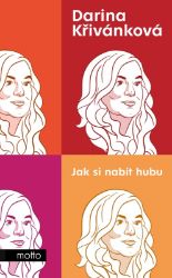Jak si nabít hubu - Biografie a autobiografie Jak si nabít hubu