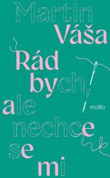 Rád bych, ale nechce se mi Rád bych, ale nechce se mi