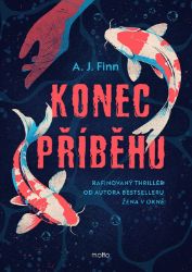 Konec příběhu - A.J. Finn - Mysteriózní horory Konec příběhu