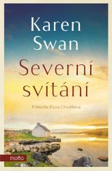 Severní svítání - Karen Swan - Romány pro ženy Severní svítání