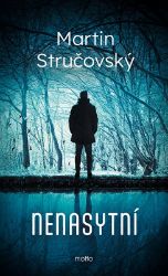 Nenasytní - Martin Stručovský - České a slovenské detektivky Nenasytní