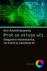 Proč se stroje učí - Anil Ananthaswamy - Literatura faktu Proč se stroje učí