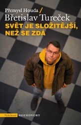 Svět je složitější, než se zdá - Přemysl Houda,Břetislav Tureček - Biografie a autobiografie Svět je složitější, než se zdá