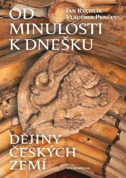 Od minulosti k dnešku - Jan Rychlík - Dějiny českého národa Od minulosti k dnešku