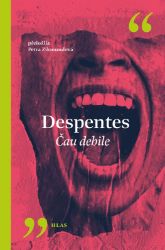 Čau debile - Virginie Despentes - Romány Čau debile
