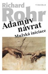 Adamův návrat - Richard Rohr - Esoterika a duchovno Adamův návrat