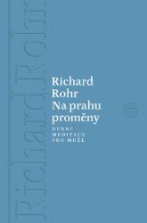 Na prahu proměny - Richard Rohr - Náboženství Na prahu proměny