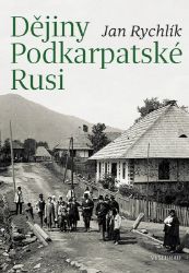 Dějiny Podkarpatské Rusi Dějiny Podkarpatské Rusi