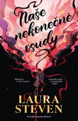 Naše nekonečné osudy - Laura Steven - Young Adult Naše nekonečné osudy