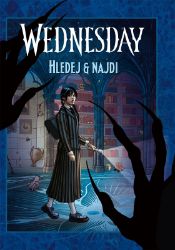 Wednesday: Hledej a najdi Wednesday: Hledej a najdi
