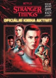 Stranger Things: Oficiální kniha aktivit Stranger Things: Oficiální kniha aktivit