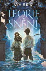 Teorie snění - Ava Reid - Young Adult Teorie snění