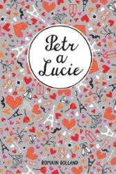 Petr a Lucie - Romain Rolland - Romány Petr a Lucie