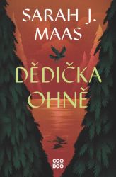 Dědička ohně - Sarah J. Maas - Young Adult Dědička ohně