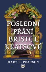 Poslední přání Bristol Keatsové Poslední přání Bristol Keatsové