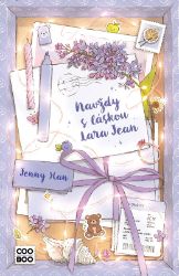 Navždy s láskou Lara Jean - Jenny Han - Young Adult Navždy s láskou Lara Jean