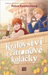 Království a citronové koláčky - Petra Kamlachová - Young Adult Království a citronové koláčky