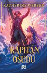 Kapitán osudů - Katherine Webber - Dětská literatura Kapitán osudů