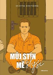 Můj stín mě slyší Můj stín mě slyší
