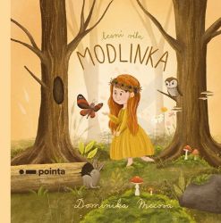 Lesní víla Modlinka - Dominika Mecová - Pohádky pro děti Lesní víla Modlinka