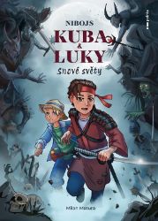 Nibojs Kuba a Luky - Snové světy - Milan Matura - Dobrodružné knihy pro děti Nibojs: Kuba a Luky