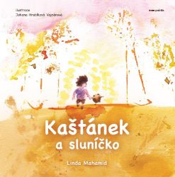 Kaštánek a sluníčko - Linda Mahamid - Pohádky pro děti Kaštánek a sluníčko